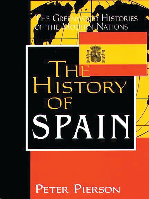 Title details for The History of Spain by Peter Pierson - Available